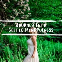 Journey into Celtic Mindfulness