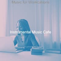 Music for Workcations