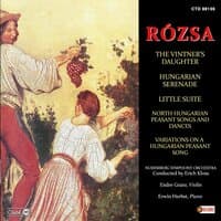 The Vintner's Daughter / Hungarian Serenade / Little Suite / North Hungarian Peasant Songs And Dances / Variations On A Hungarian Peasant Song