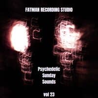 Psychedelic Sunday Sounds, Vol. 23