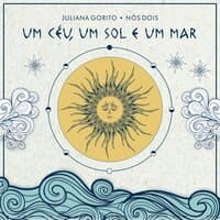 Um Céu, Um Sol e Um Mar