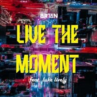 Live The Moment