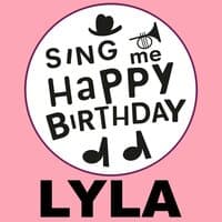 Happy Birthday Lyla, Vol. 1