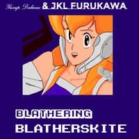 Blathering Blatherskite