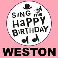 Happy Birthday Weston, Vol. 1