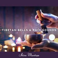 Tibetan Bells & Rain Sounds: Mood for Meditation