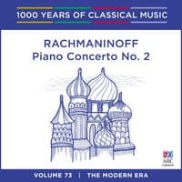 Rachmaninoff: Piano Concerto No. 2 (1000 Years of Classical Music, Vol. 73)