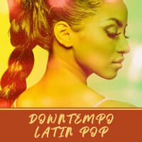 Downtempo Latin Pop