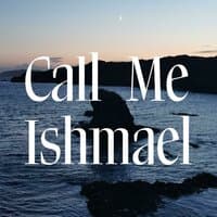 Call Me Ishmael