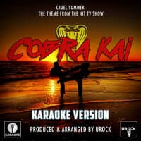 Cruel Summer (From "Cobra Kai")