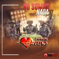 No Somos Nada