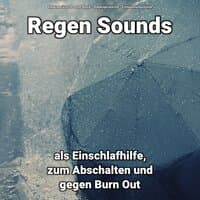 Regen Sounds als Einschlafhilfe, zum Abschalten und gegen Burn Out