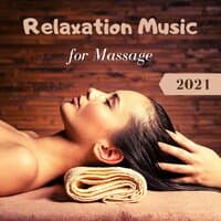 Relaxation Music for Massage 2021