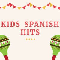 Kids Spanish Hits