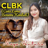 Clbk - Cinta Lama Bersemi Kembali