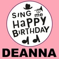 Happy Birthday Deanna, Vol. 1