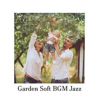 Garden Soft BGM Jazz – Relax with Family, Outdoor Music, Calm Melodies