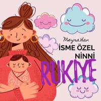 Rukiye İsmine Özel Ninni