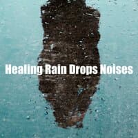 Healing Rain Drops Noises