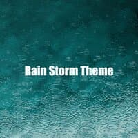 Rain Storm Theme