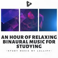 An Hour of Relaxing Binaural Music for Studying