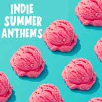 Indie Summer Anthems