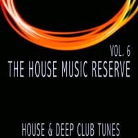 The House Music Reserve, Vol. 6