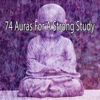 74 Auras for a Strong Study