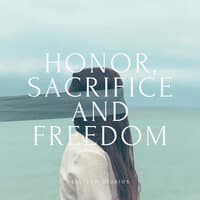 Honor, Sacrifice and Freedom