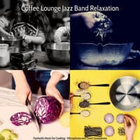 Fantastic Music for Cooking - Vibraphone and Tenor Saxophone