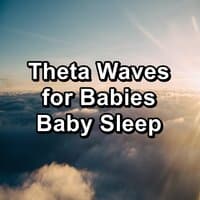 Theta Waves for Babies Baby Sleep