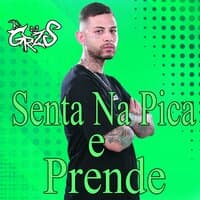 Senta Na Pica e Prende