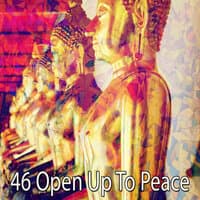 46 Open up to Peace