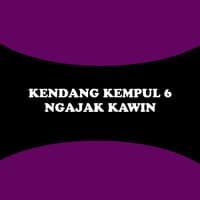 Kendang Kempul 6: Ngajak Kawin