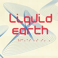 Liquid Earth