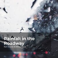 Rainfall in the Roadway