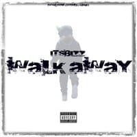 Walk Away