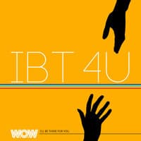 IBT4U (W.O.W) [I'll Be There For You]