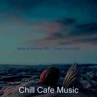 Music for Summer 2021 - Bossa Nova Guitar