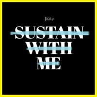 Sustain with me