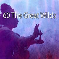 60 The Great Wilds