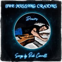 The Missing Crayons Dreams Songs by Rick Connell