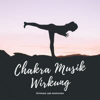 Chakra Musik Wirkung: Öffnung und Reinigung