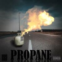 PROPANE (My Anthem)