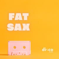 Fat Sax