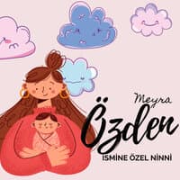 Özden Ismine Özel Ninni