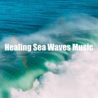 Healing Sea Waves Music