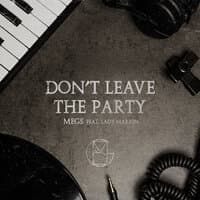 Don't Leave the Party