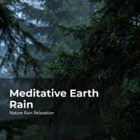 Meditative Earth Rain