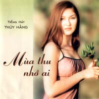 Mùa Thu Nhớ Ai (Thúy Hằng 2)